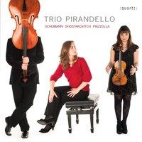 Trio Pirandello - Schumann, Shostakovich, Piazzolla