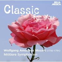 Classic for You: Mozart: Mittlere Symphonien