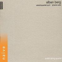 Alban Berg: Streichquartett, Op. 3 & Lyrische Suite