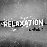 Relaxation - Ambient