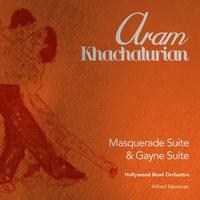 Aram Khachaturian: Masquerade Suite & Gayne Suite
