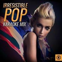 Irresistible Pop Karaoke Mix
