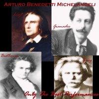 Arturo Benedetti Michelangelo: Liszt, Granados, Grieg & Beethoven