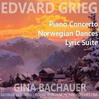 Grieg: Piano Concerto, Norwegian Dances, Lyric Suite