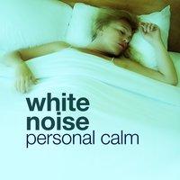 White Noise: Personal Calm