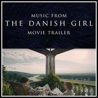 Music From "The Danish Girl" Movie Trailer