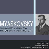 Myaskovsky: Violin Concerto in D Minor, Symphony No. 17 in G-Sharp Minor
