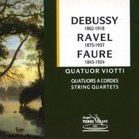 Debussy,  Ravel et Fauré : Quatuors viotti