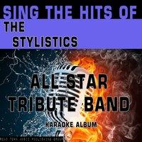 Sing the Hits of the Stylistics