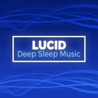 Lucid Deep Sleep Music