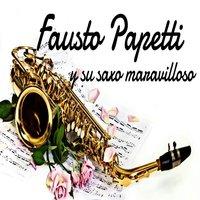 Fausto Papetti y Su Saxo Maravilloso