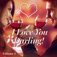 I Love You Darling! Happy Valentine's Day, Vol. 1
