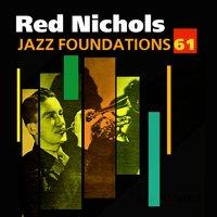 Jazz Foundations, Vol. 61 - Red Nichols