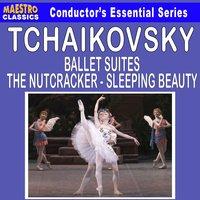 Tchaikovsky: Ballet Suites - The Nutcracker and Sleeping Beauty