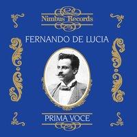 Fernando De Lucia (Recorded 1902 - 1909)