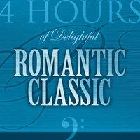 4 Hours of Delightful Romantic Classic, Vol. 2