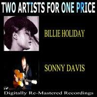 Two Artists for One Price - Billie Holiday & Sonny Davis