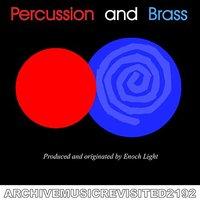 Percussion and Brass