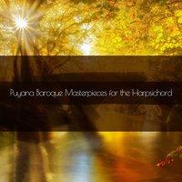 Puyana Baroque Masterpieces for the Harpsichord