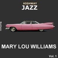 Highway Jazz - Mary Lou Williams, Vol. 1