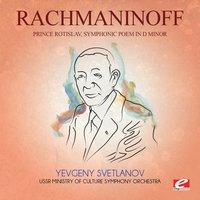 Rachmaninoff: Prince Rotislav, Symphonic Poem in D Minor