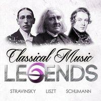 Classical Music Legends - Stravinsky, Liszt and Schumann