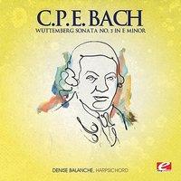C.P.E. Bach: Wüttemberg Sonata No. 3 in E Minor