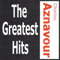 Charles Aznavour - The greatest hits