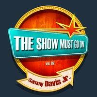 THE SHOW MUST GO ON with Sammy Davis Jr., Vol. 02