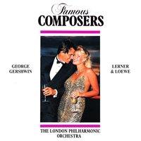 Famous Composers: George Gershwin, Lerner & Loewe