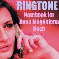 Notebook for Anna Magdalena Bach Ringtone No. 4 Menuet in G Major BWV Anh 114