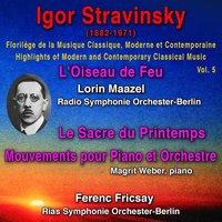 Igor Stravinsky - Florilège de la Musique Classique Moderne et Contemporaine - Highlights of Modern and Contemporary Classical Music - Vol. 5