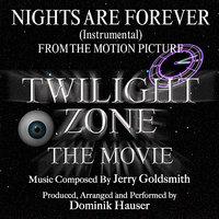 "Nights Are Forever" - from the Motion Picture "Twilight Zone, The Movie" (Jerry Goldsmith)