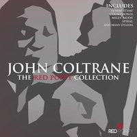 John Coltrane - The Red Poppy Collection