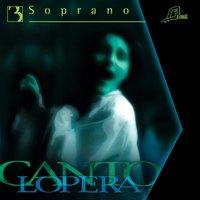 Cantolopera: Soprano Arias, Vol. 3