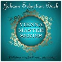 Vienna Master Series: J. S. Bach: Violin Concertos