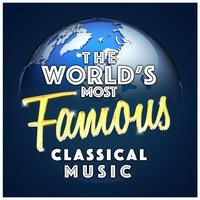 The World's Most Famous Classical Music