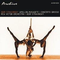 Stravinsky: Apollon Musagete & Concerto Grosso