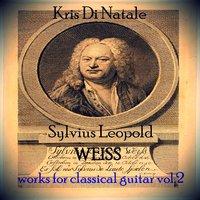 S. L. Weiss: Works for Classical Guitar, Vol. 2