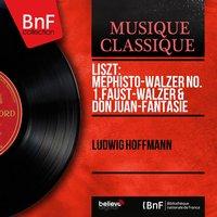 Liszt: Mephisto-Walzer No. 1, Faust-Walzer & Don Juan-Fantasie