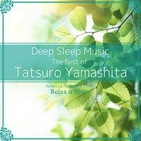 Deep Sleep Music - The Best of Tatsuro Yamashita: Relaxing Music Box Covers