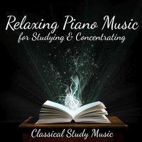 Relaxing Piano Music for Studying & Concentrating