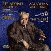 Vaughan Williams: Job, a Masque for Dancing, Ballet & The Wasps, Overture