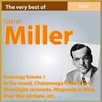 Glenn Miller Anthology, Vol. 1