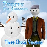 Frosty the Snowman - Three Classic Versions