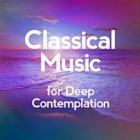 Classical Music for Deep Contemplation