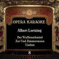 Opera Karaoke, Volume 8 [Albert Lortzing ]