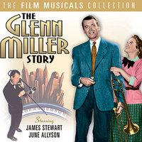 The Glenn Miller Story - The Film Musicals Collection