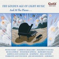 The Golden Age of Light Music: And at the Piano…
