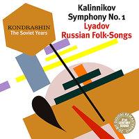 Kondrashin: The Soviet Years. Kalinnikov: Symphony No. 1; Lyadov: Russian Folk-Songs